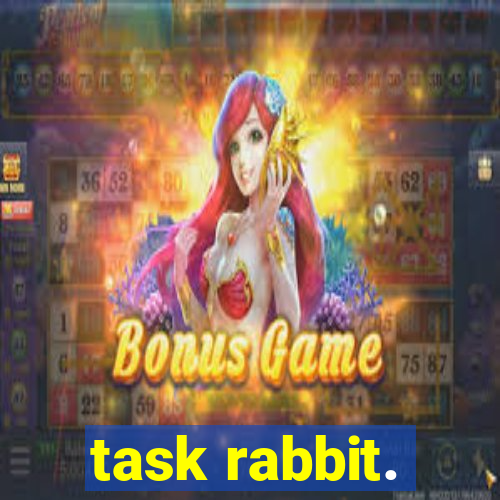 task rabbit.